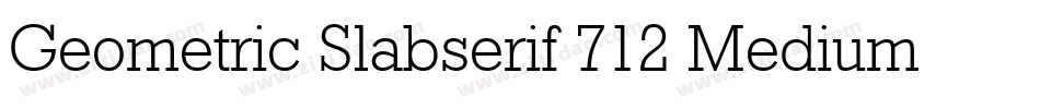 Geometric Slabserif 712 Medium BT字体转换